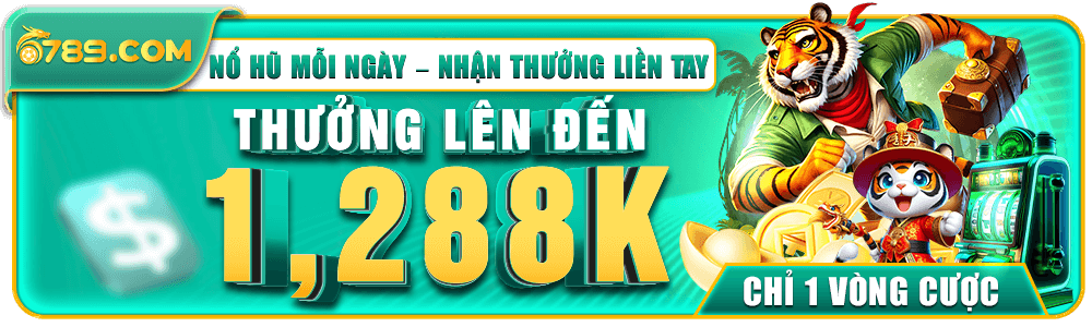Nổ hũ thưởng lớn 12888k